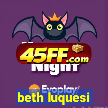 beth luquesi